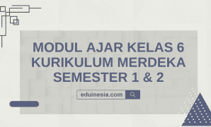 Modul Ajar Kelas 6 Kurikulum Merdeka Semester 1 & 2
