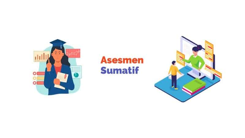 Pengertian Asesmen Sumatif, Manfaat, Tujuan & Contohnya