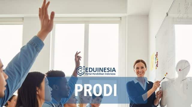 Prodi (Program Studi) Adalah: Pengertian dan Contohnya