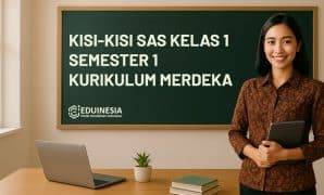 Kumpulan Kisi-Kisi SAS Kelas 1 Semester 1 Kurikulum Merdeka Lengkap Semua Mapel