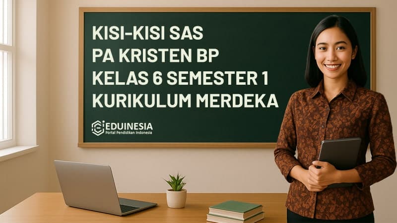 Kisi-Kisi Soal SAS Pendidikan Agama Kristen Kelas 6 Semester 1 Kurikulum Merdeka