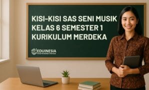 Kisi-Kisi Soal SAS Seni Musik Kelas 6 Semester 1 Kurikulum Merdeka