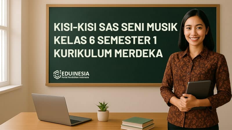 Kisi-Kisi Soal SAS Seni Musik Kelas 6 Semester 1 Kurikulum Merdeka